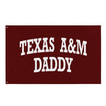 Texas A&M TAMU Daddy Flag