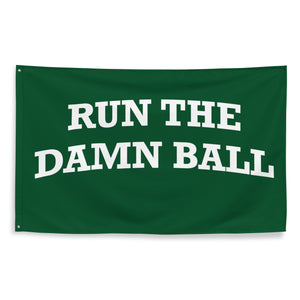 Run the Damn Ball Flag Green