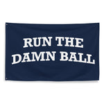 Run the Damn Ball Flag Navy