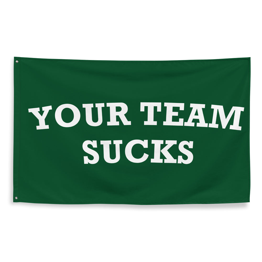 
                
                    Load image into Gallery viewer, Your Team Sucks Flag Green
                
            