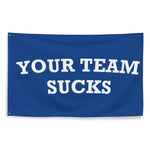 Your Team Sucks Flag Blue