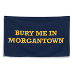 Bury Me WVU Morgantown Flag