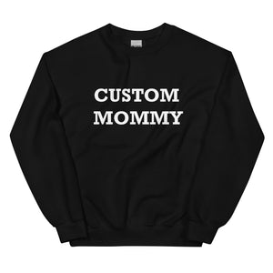 Custom Mommy Sweatshirt