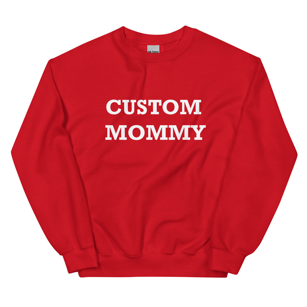 Custom Mommy Sweatshirt