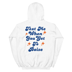 
                
                    Load image into Gallery viewer, Text Me Boise Hoodie
                
            