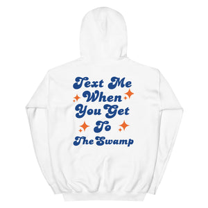 Text Me The Swamp Florida UF Hoodie