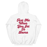 Text Me Bama Hoodie