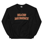 Elon Mommy Sweatshirt