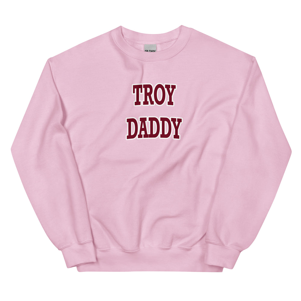 Troy Daddy Sweatshirt
