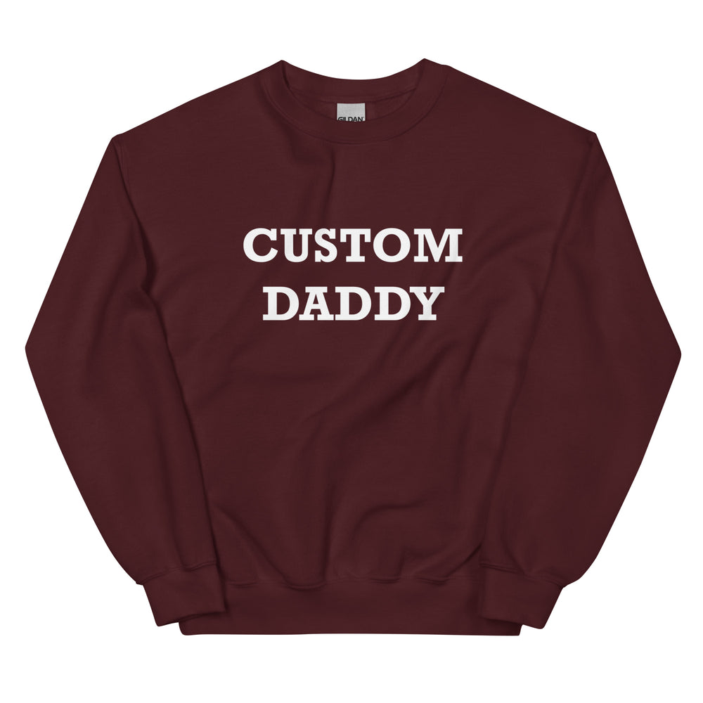 Custom Daddy Sweatshirt