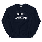 Rice Daddy Sweatshirt