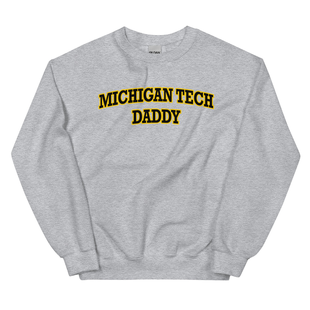 Michigan Tech Daddy Sweatshirt