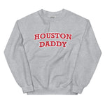Houston Daddy Sweatshirt