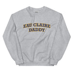 Eau Claire Daddy Sweatshirt
