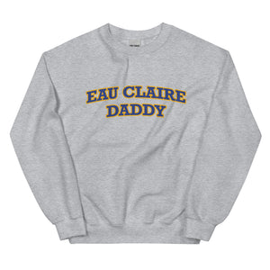 
                
                    Load image into Gallery viewer, Eau Claire Daddy Sweatshirt
                
            