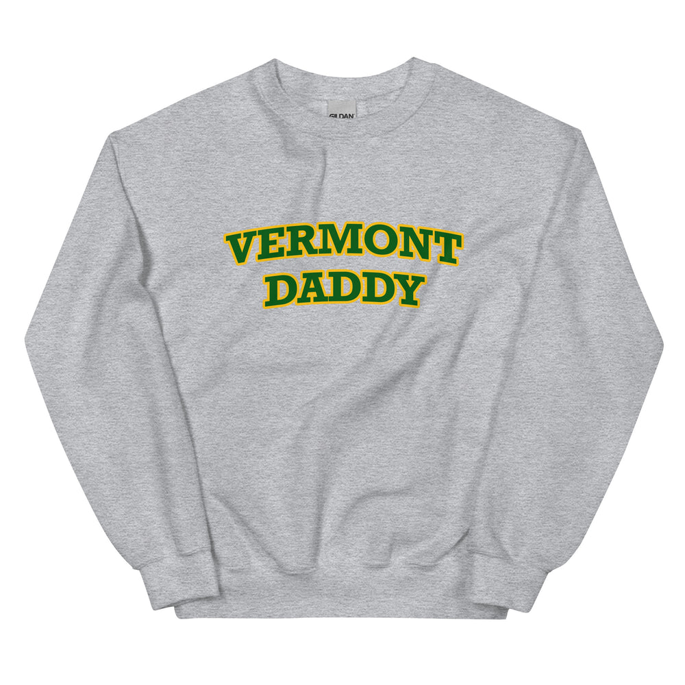 Vermont Daddy Sweatshirt