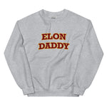 Elon Daddy Sweatshirt