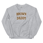 Brown Daddy Sweatshirt