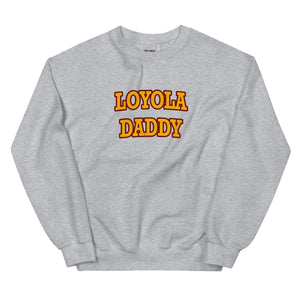 
                
                    Load image into Gallery viewer, Loyola Daddy Sweatshirt
                
            