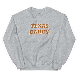 Texas Daddy Sweatshirt