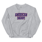 American Daddy Sweatshirt