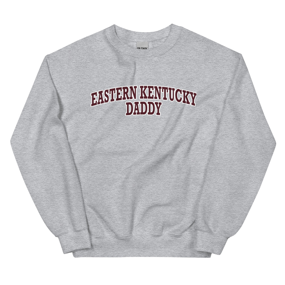 Eastern Kentucky Daddy Sweatshirt